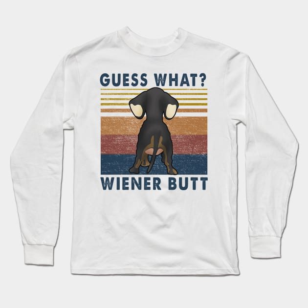 Guess What? Wiener Butt Dachshund Vintage Long Sleeve T-Shirt by cobiepacior